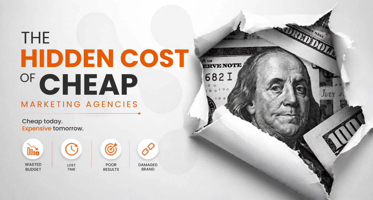 The Hidden Cost of Cheap Marketing Agencies