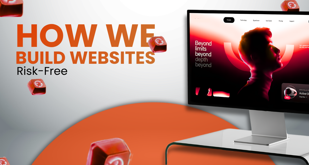 How We Build Websites Risk-Free (And Why It Works)
